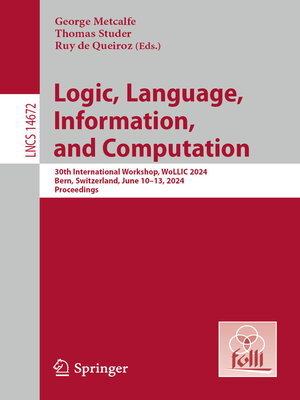 cover image of Logic, Language, Information, and Computation
